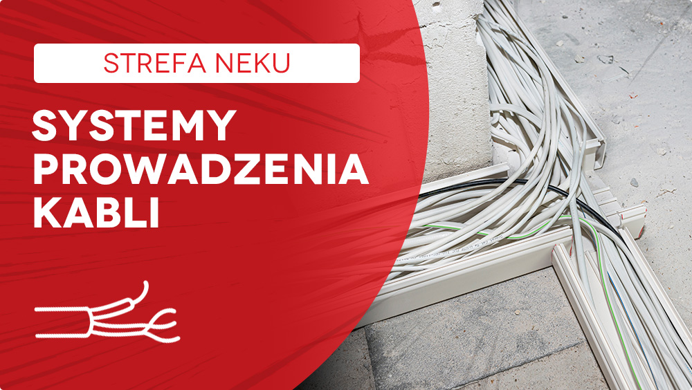 Systemy prowadzenia kabli